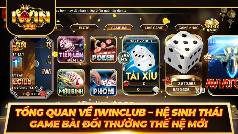 Tổng quan về Iwinclub – Hệ sinh thái game bài đổi thưởng thế hệ mới